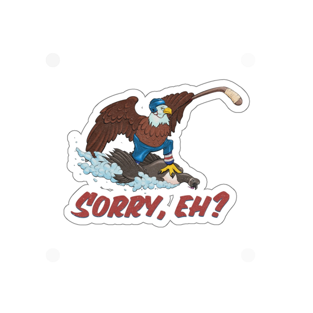 Sorry, Eh? Eagle Hockey Sticker — Die-Cut Vinyl Sticker