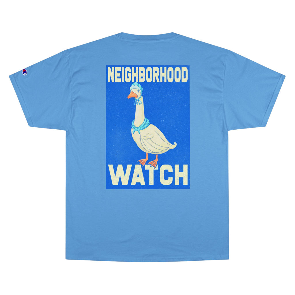 Neighborhood Watch Goose T-Shirt